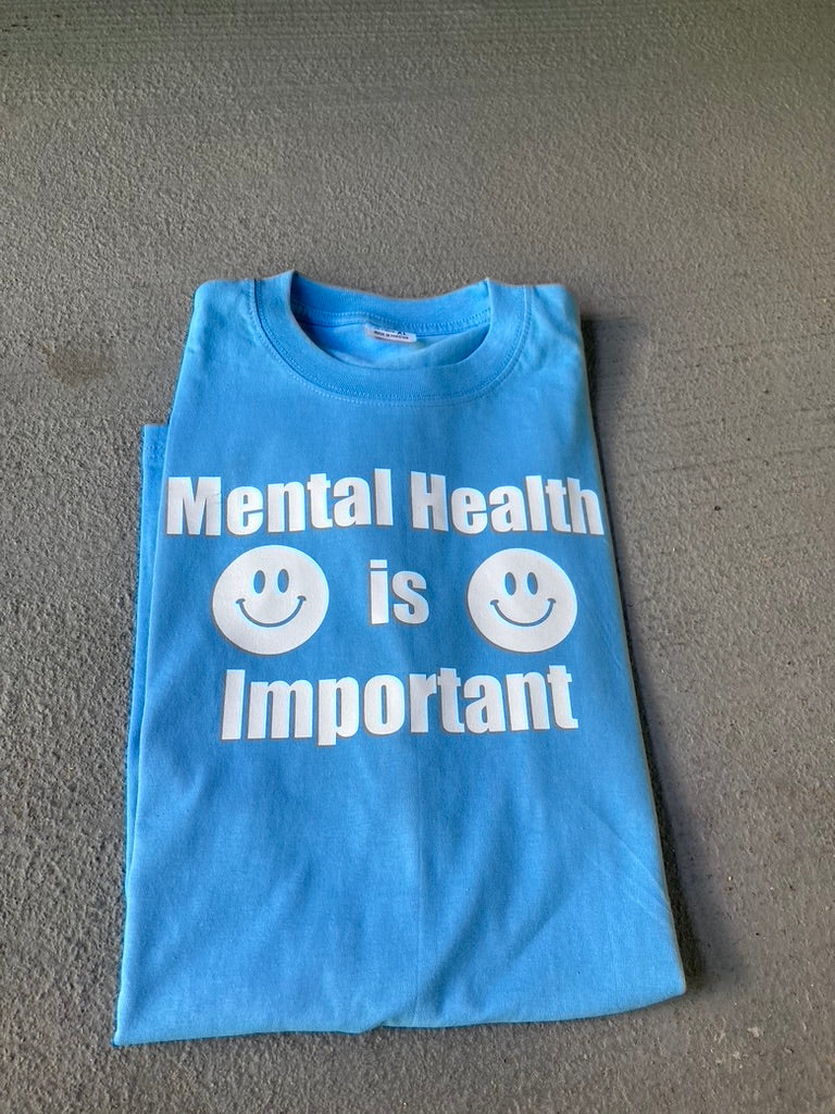 Mental Health is Important: T-shirt